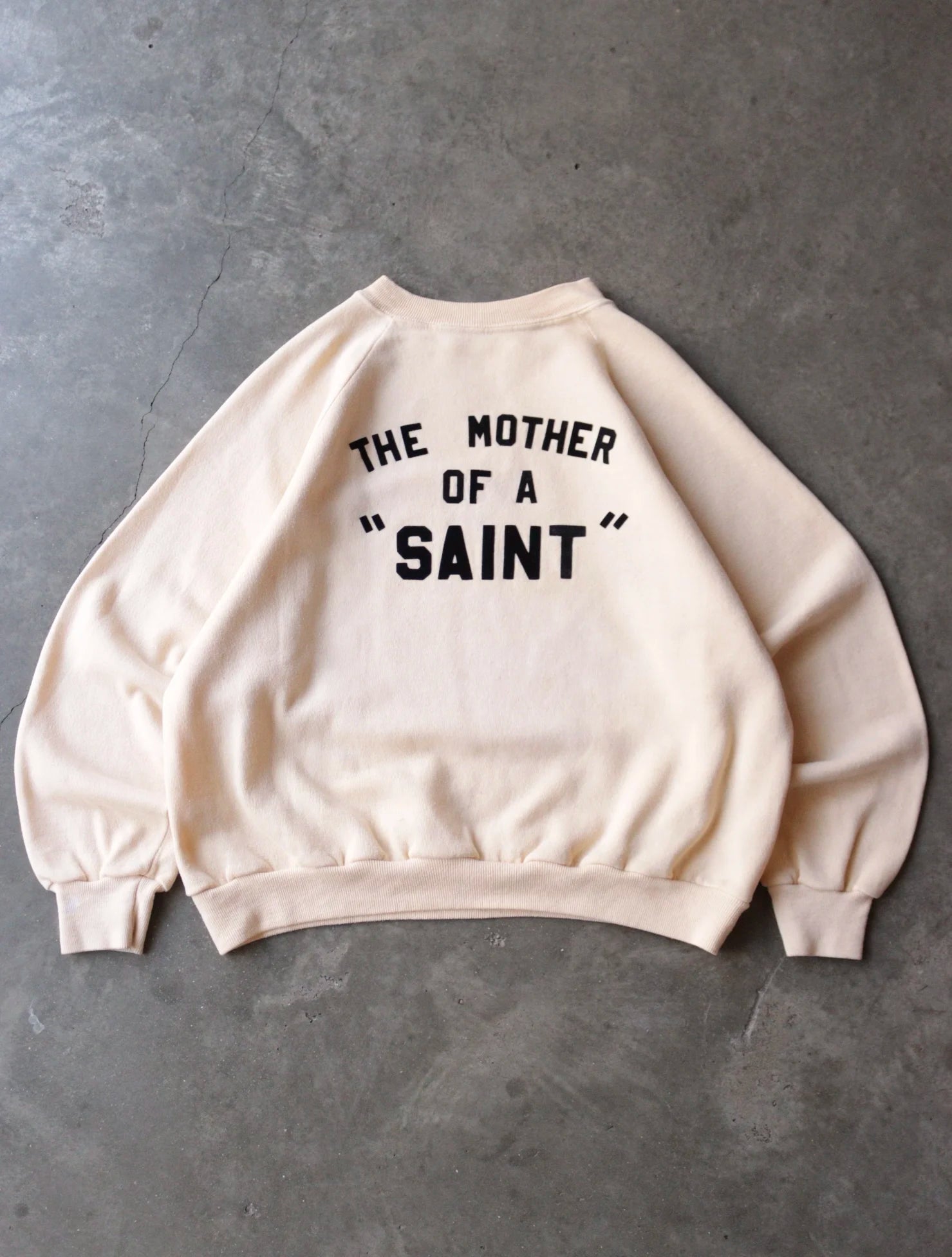 1980S THE MOTHER OF A SAINT SWEATSHIRT