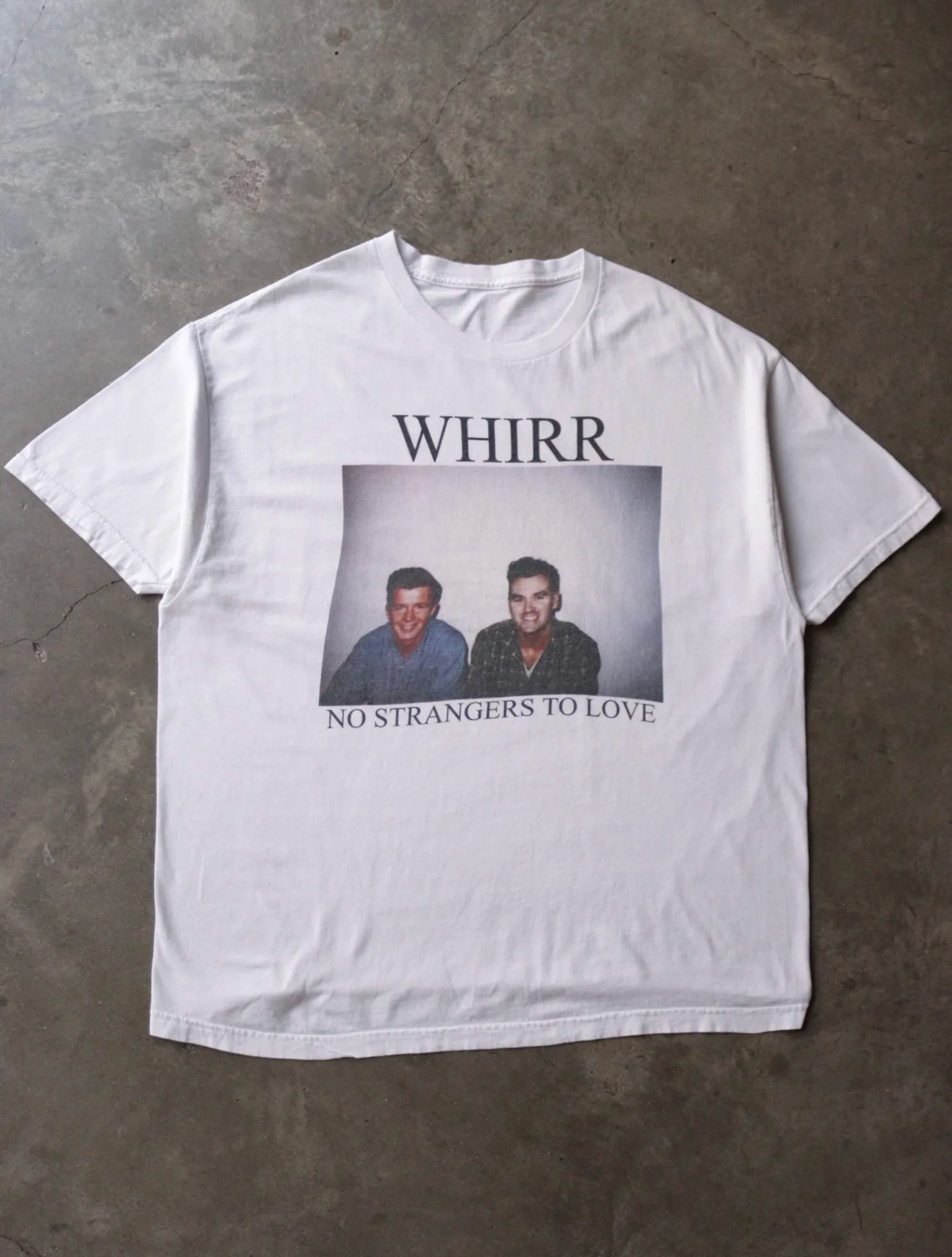 2000S WHIRR NO STRANGERS TO LOVE TEE