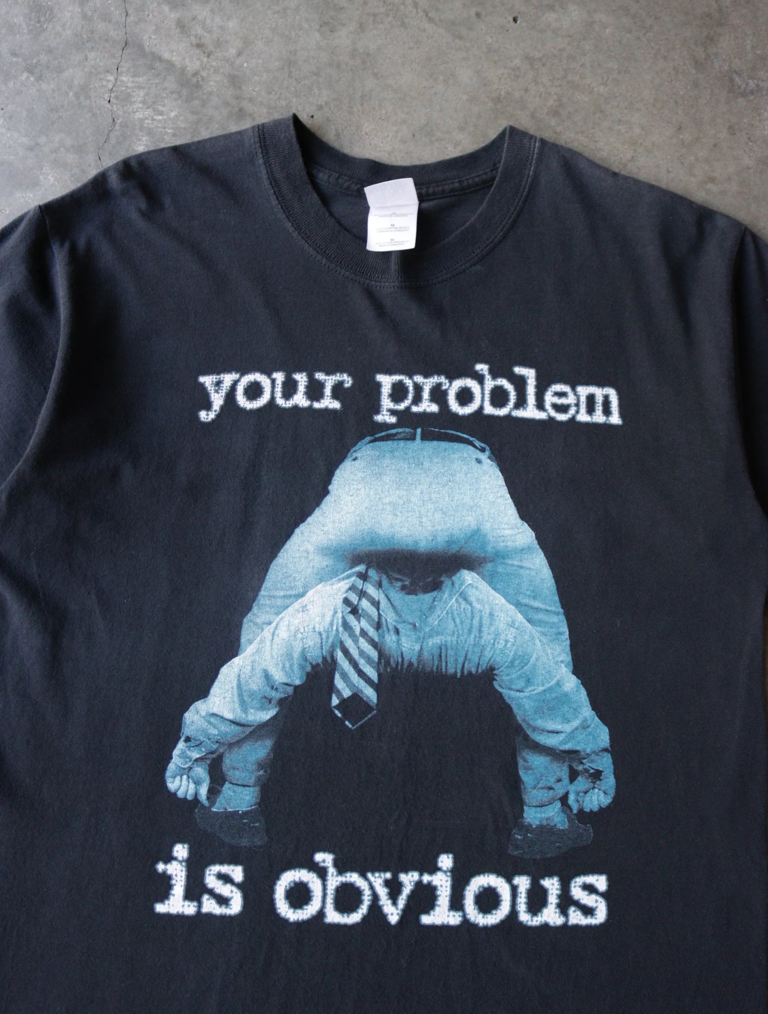 2000S YOUR PROBLEM IS OBVIOUS TEE