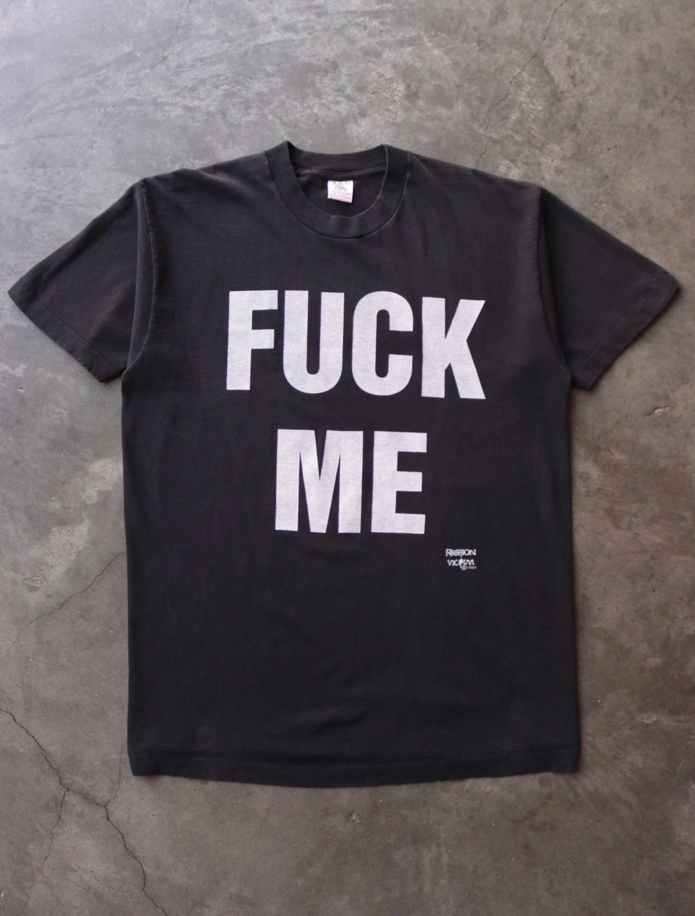 2000S FUCK ME FASHION VICTIM TEE