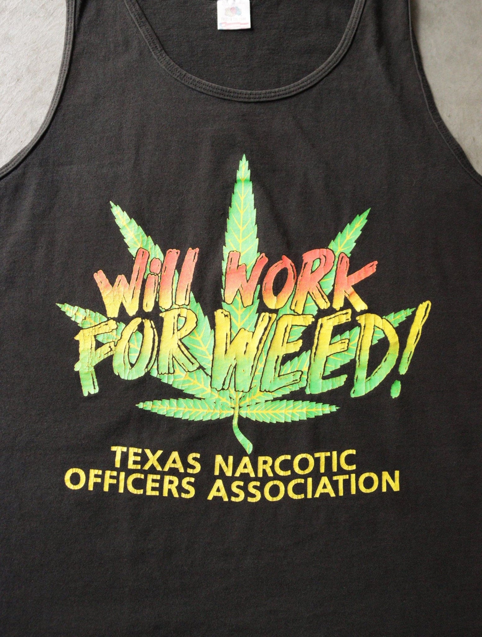 1990S WILL WORK FOR WEED TANK TOP