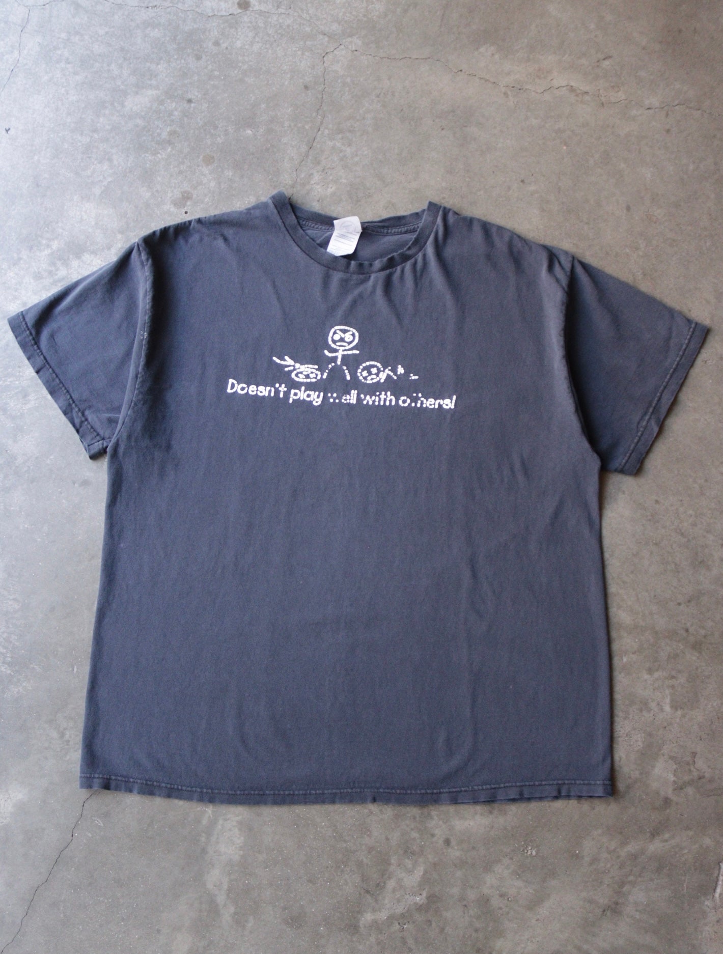 2000S DOESNT PLAY WELL WITH OTHERS TEE